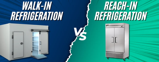 Walk-in vs. Reach-in Refrigeration: Which One is the Best for You?